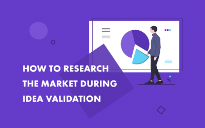 The Market Research Process to Help You Validate Your Idea