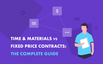 Time and Materials vs Fixed Price: How to choose the best for you